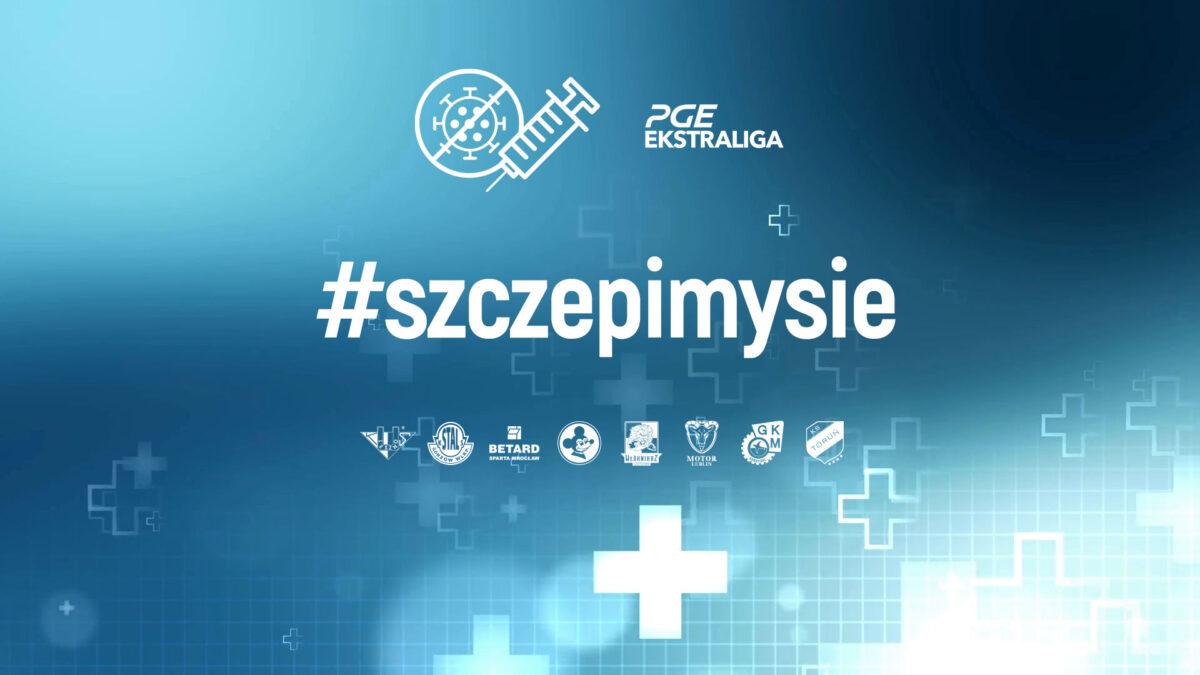 Promocja Narodowego Programu Szczepień przez PGE Ekstraligę i kluby
